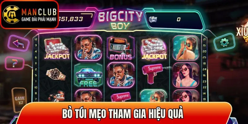 Bigcity Boy Manclub – Slot Game Mang Sắc Màu Thành Thị 3 Bỏ túi mẹo tham gia hiệu quả từ anh em lành nghề