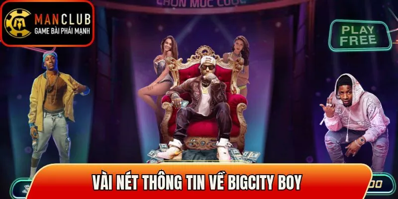 Bigcity Boy Manclub – Slot Game Mang Sắc Màu Thành Thị 1 Vài nét thông tin về BigCity Boy