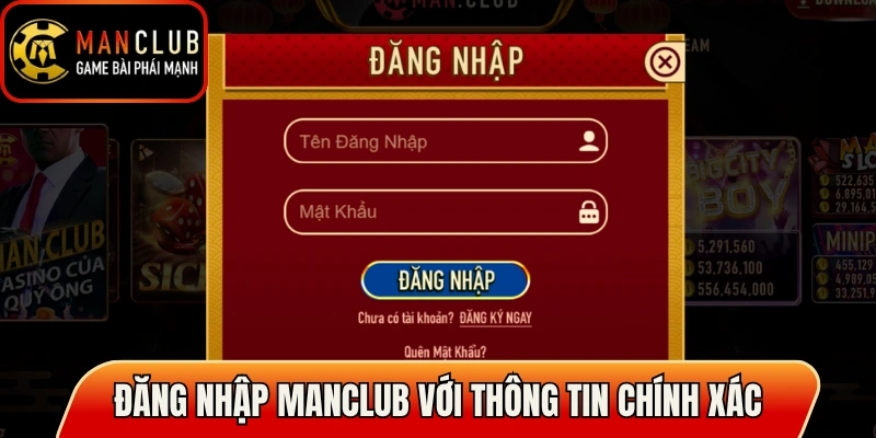 Đăng Nhập Manclub An Toàn Hơn Với Hướng Dẫn Chi Tiết 1 Đăng nhập Manclub với thông tin tài khoản chính xác
