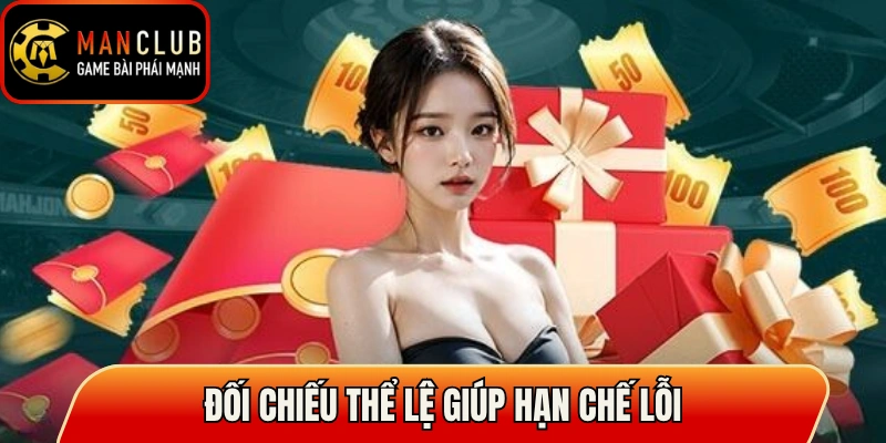 Khuyến Mãi Manclub Cập Nhật Ưu Đãi Mới Đáng Chú Ý 2026 3 Đối chiếu thể lệ giúp hạn chế lỗi khi nhận thưởng