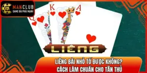 Liêng Bài Nhỏ Tố Được Không? Cách Làm Chuẩn Cho Tân Thủ 9 lieng bai nho to duoc khong thumb