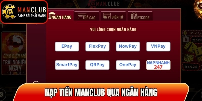 Nạp Tiền Manclub Đúng Cách, Hạn Chế Lỗi Khi Giao Dịch 1 Nạp tiền Manclub qua ngân hàng