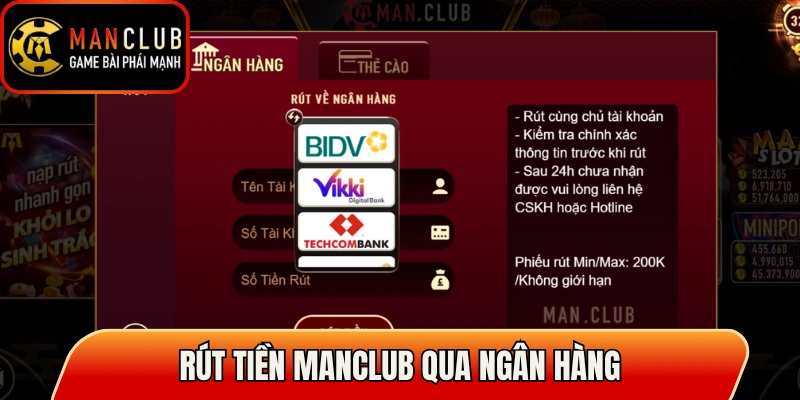 Rút Tiền Manclub Đúng Cách - Nhận Tiền Nhanh Và An Toàn 1 Rút tiền Manclub qua ngân hàng