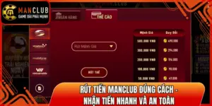 Rút Tiền Manclub Đúng Cách - Nhận Tiền Nhanh Và An Toàn 2 rut tien manclub thumb
