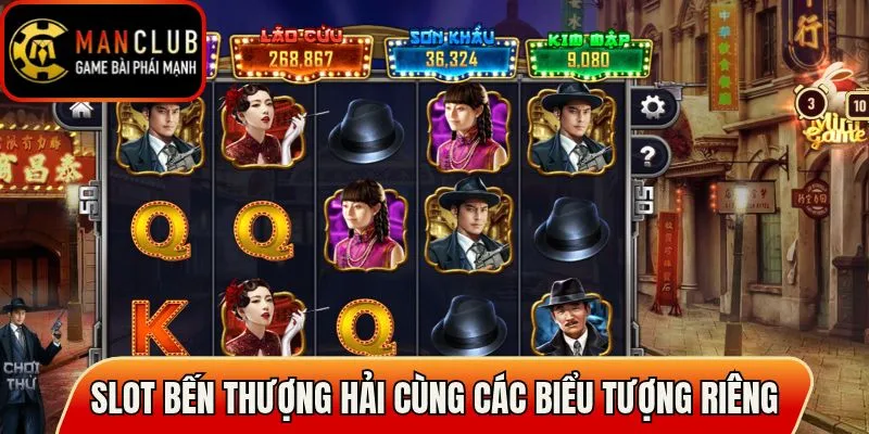 Slot Bến Thượng Hải cùng các biểu tượng riêng