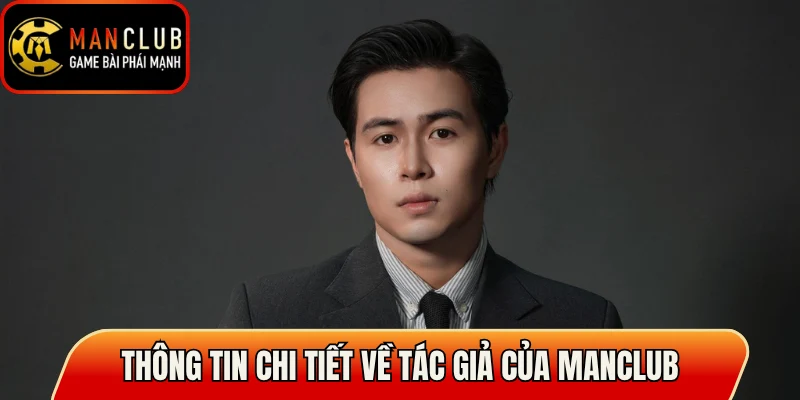 Thông tin chi tiết về tác giả của Manclub