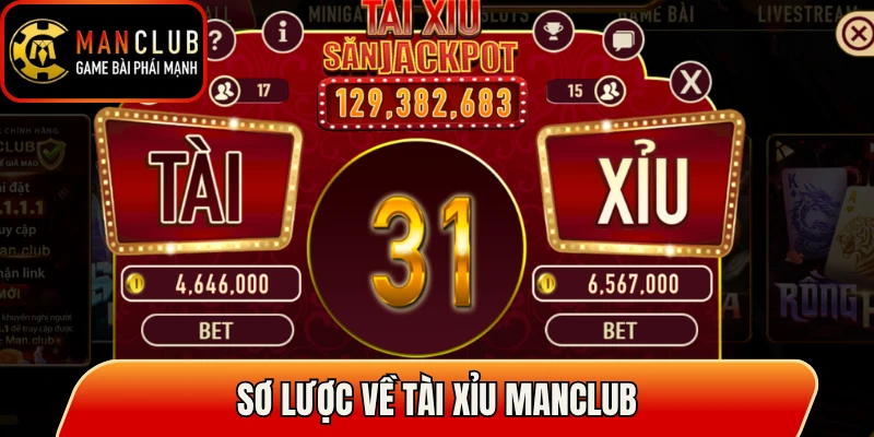 Sơ lược về tài xỉu Manclub